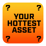 Your Hottest Asset