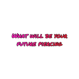 youre future piercing